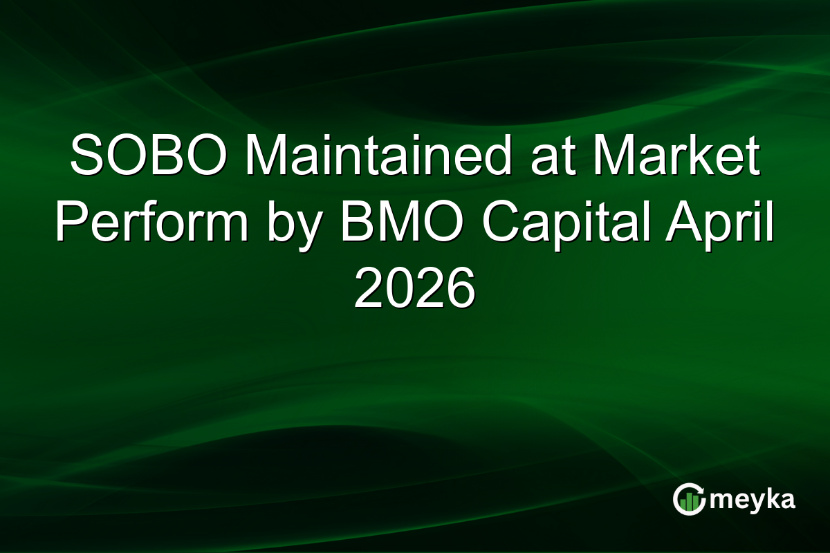 SOBO Maintained at Market Perform by BMO Capital April 2026