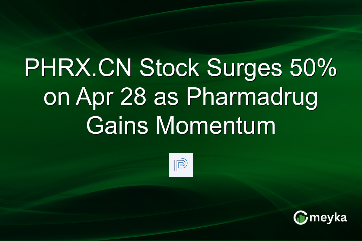 PHRX.CN Stock Surges 50% on Apr 28 as Pharmadrug Gains Momentum