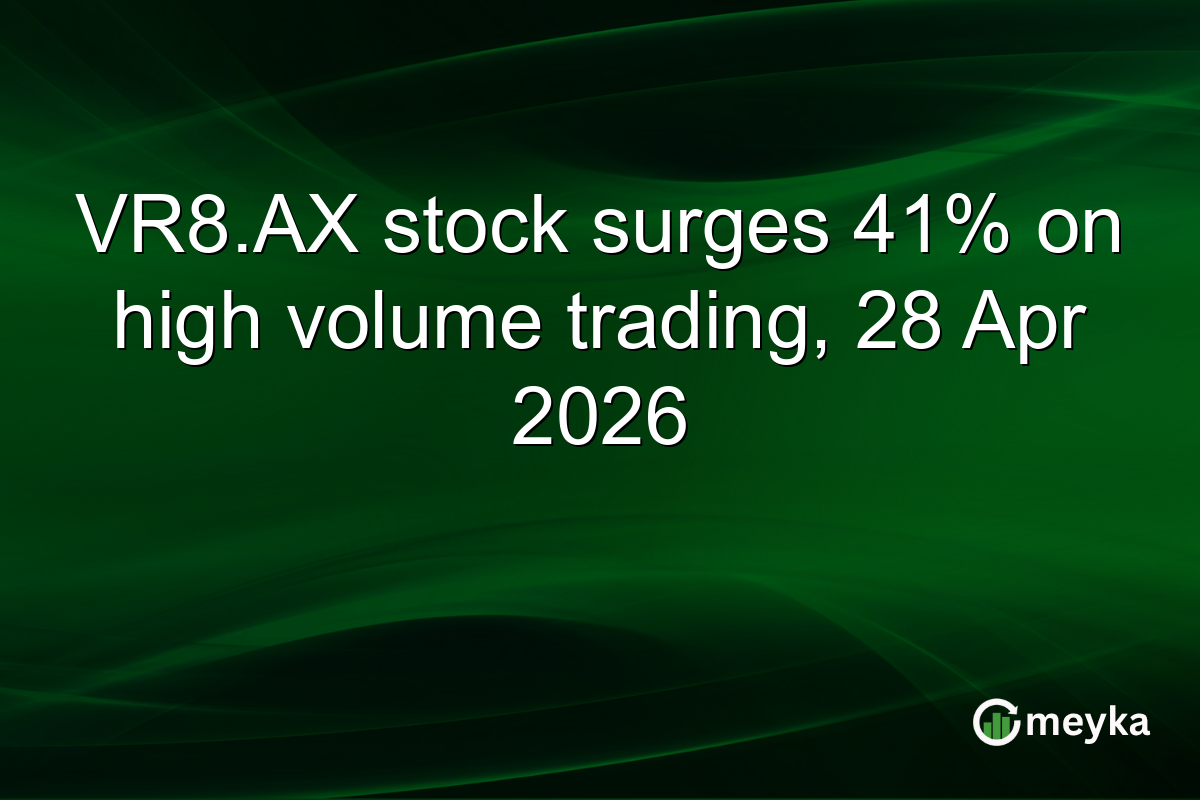 VR8.AX stock surges 41% on high volume trading, 28 Apr 2026