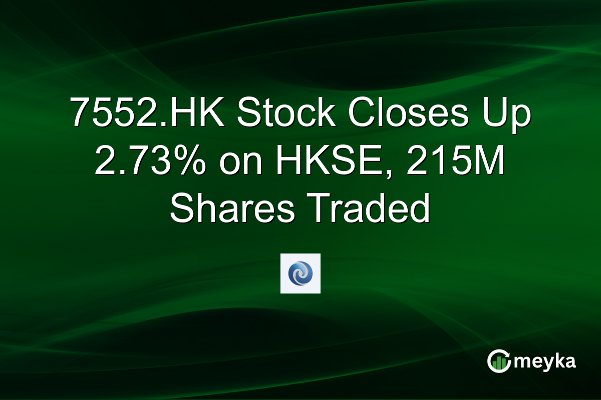 7552.HK Stock Closes Up 2.73% on HKSE, 215M Shares Traded