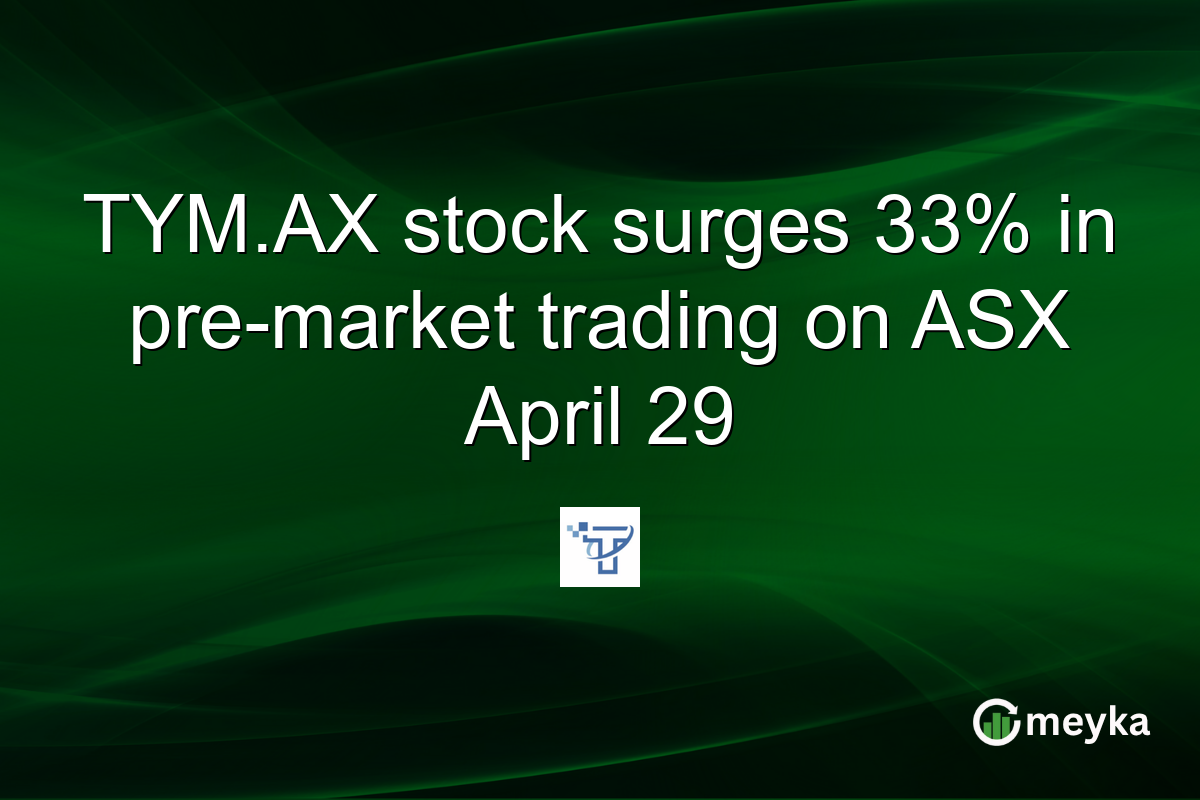 TYM.AX stock surges 33% in pre-market trading on ASX April 29