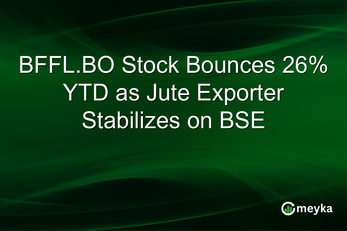 BFFL.BO Stock Bounces 26% YTD as Jute Exporter Stabilizes on BSE