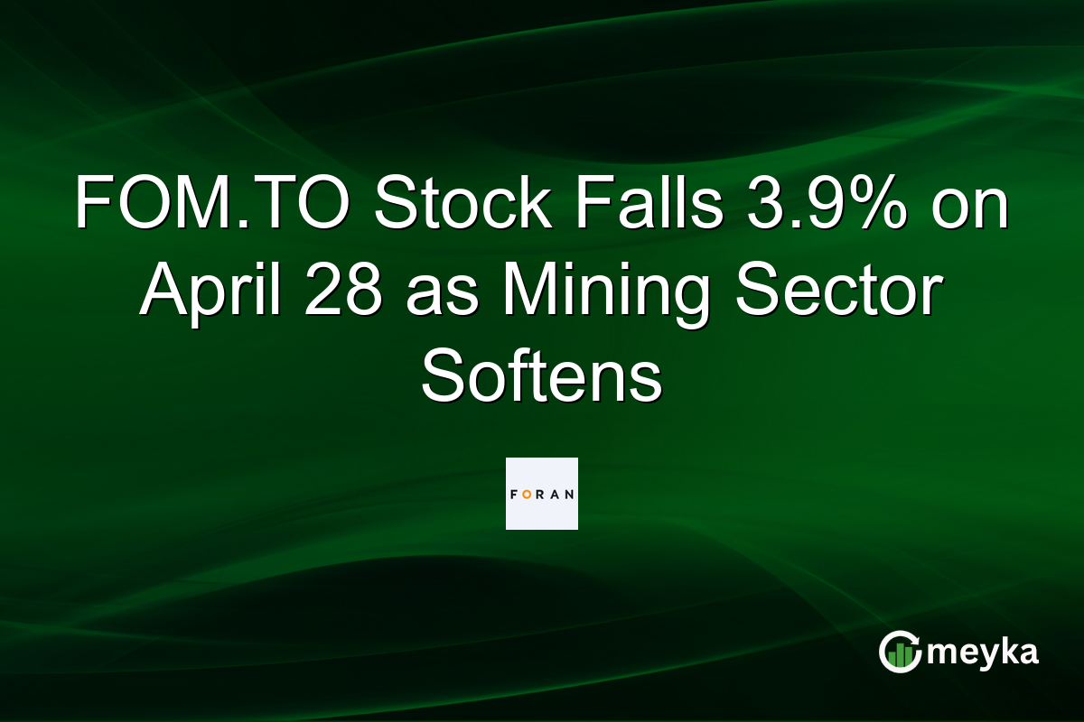 FOM.TO Stock Falls 3.9% on April 28 as Mining Sector Softens