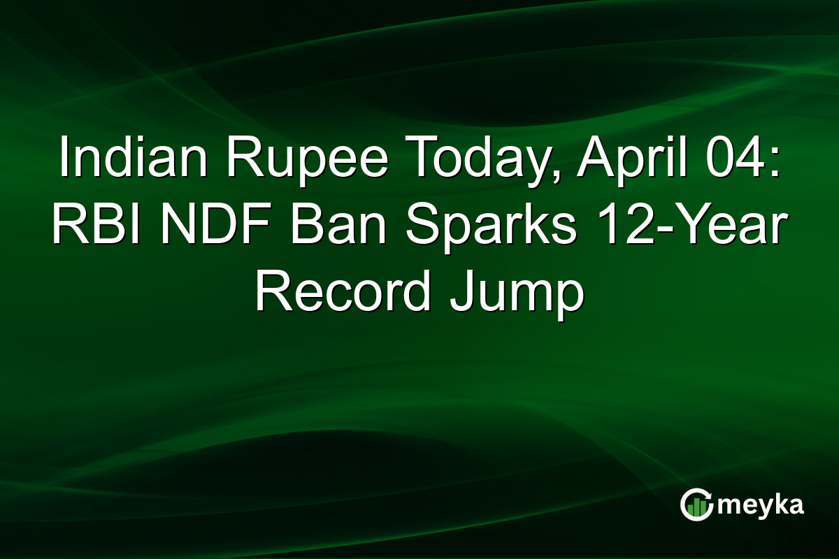 Indian Rupee Today, April 04: RBI NDF Ban Sparks 12-Year Record Jump