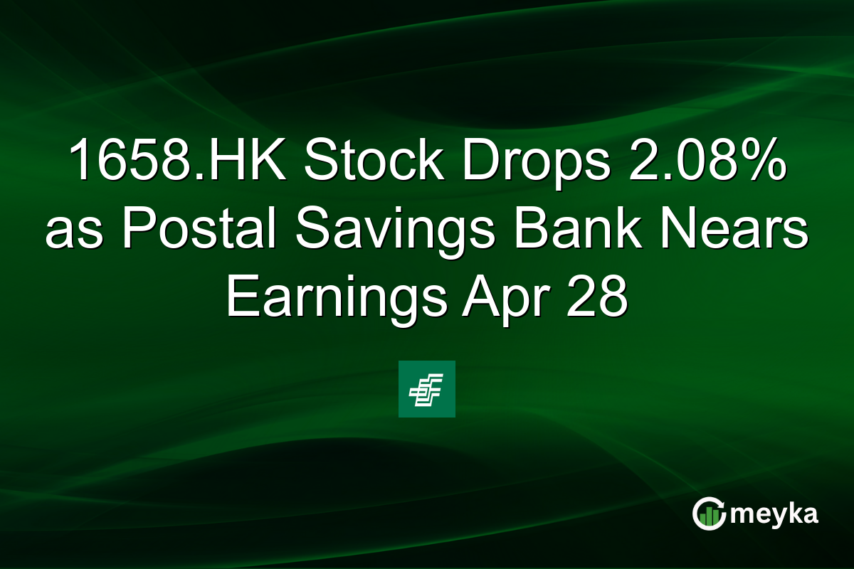 1658.HK Stock Drops 2.08% as Postal Savings Bank Nears Earnings Apr 28