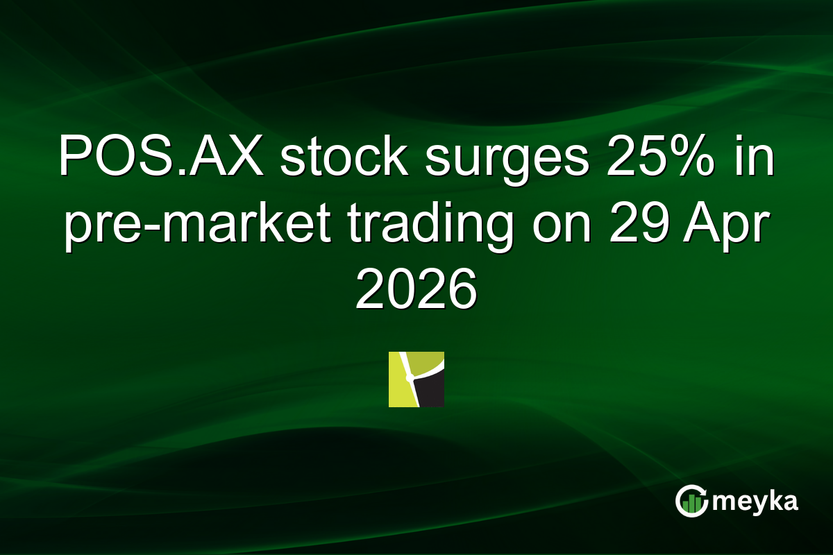 POS.AX stock surges 25% in pre-market trading on 29 Apr 2026