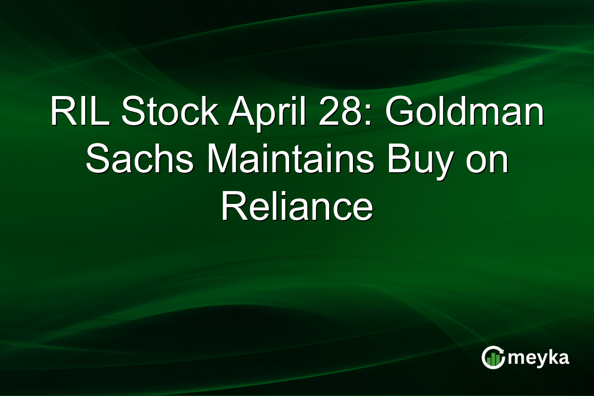 RIL Stock April 28: Goldman Sachs Maintains Buy on Reliance