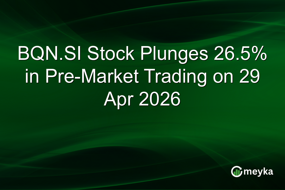 BQN.SI Stock Plunges 26.5% in Pre-Market Trading on 29 Apr 2026