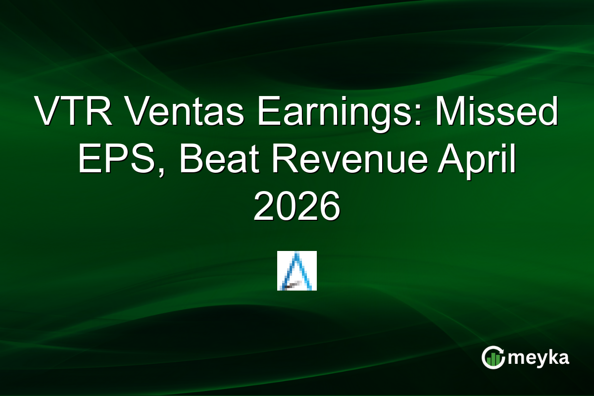 VTR Ventas Earnings: Missed EPS, Beat Revenue April 2026