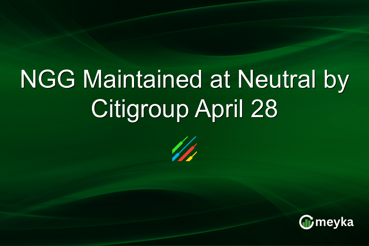 NGG Maintained at Neutral by Citigroup April 28