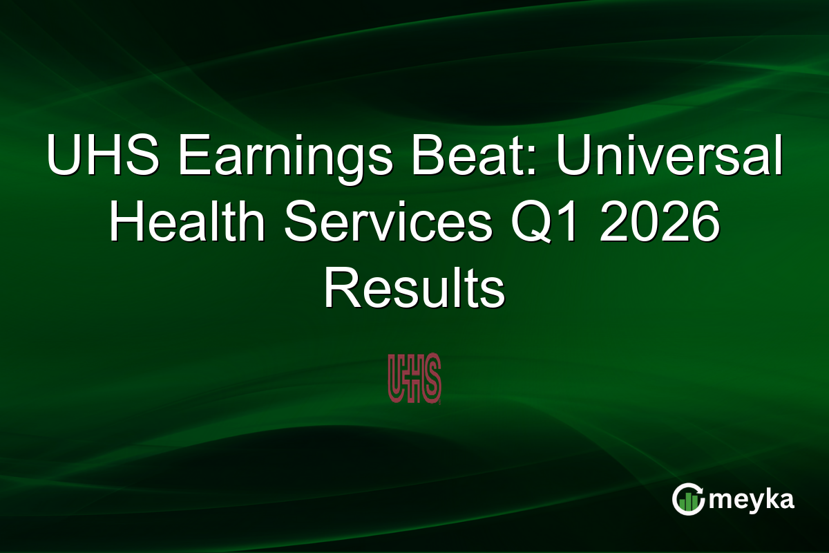UHS Earnings Beat: Universal Health Services Q1 2026 Results