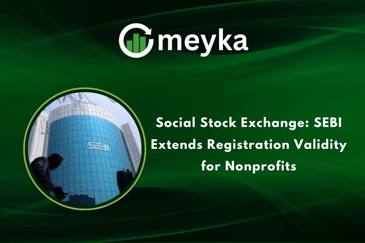 Social Stock Exchange: SEBI Extends Registration Validity for Nonprofits
