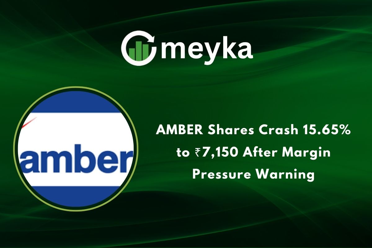 AMBER Shares Crash 15.65% to ₹7,150 After Margin Pressure Warning