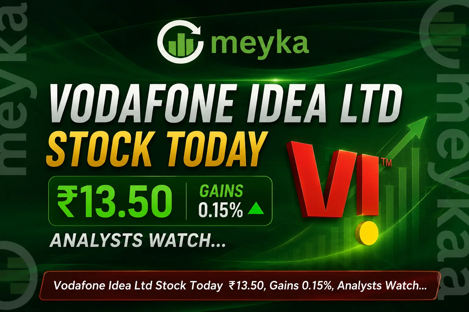 Vodafone Idea Ltd Stock Today ₹13.50, Gains 0.15%, Analysts Watch