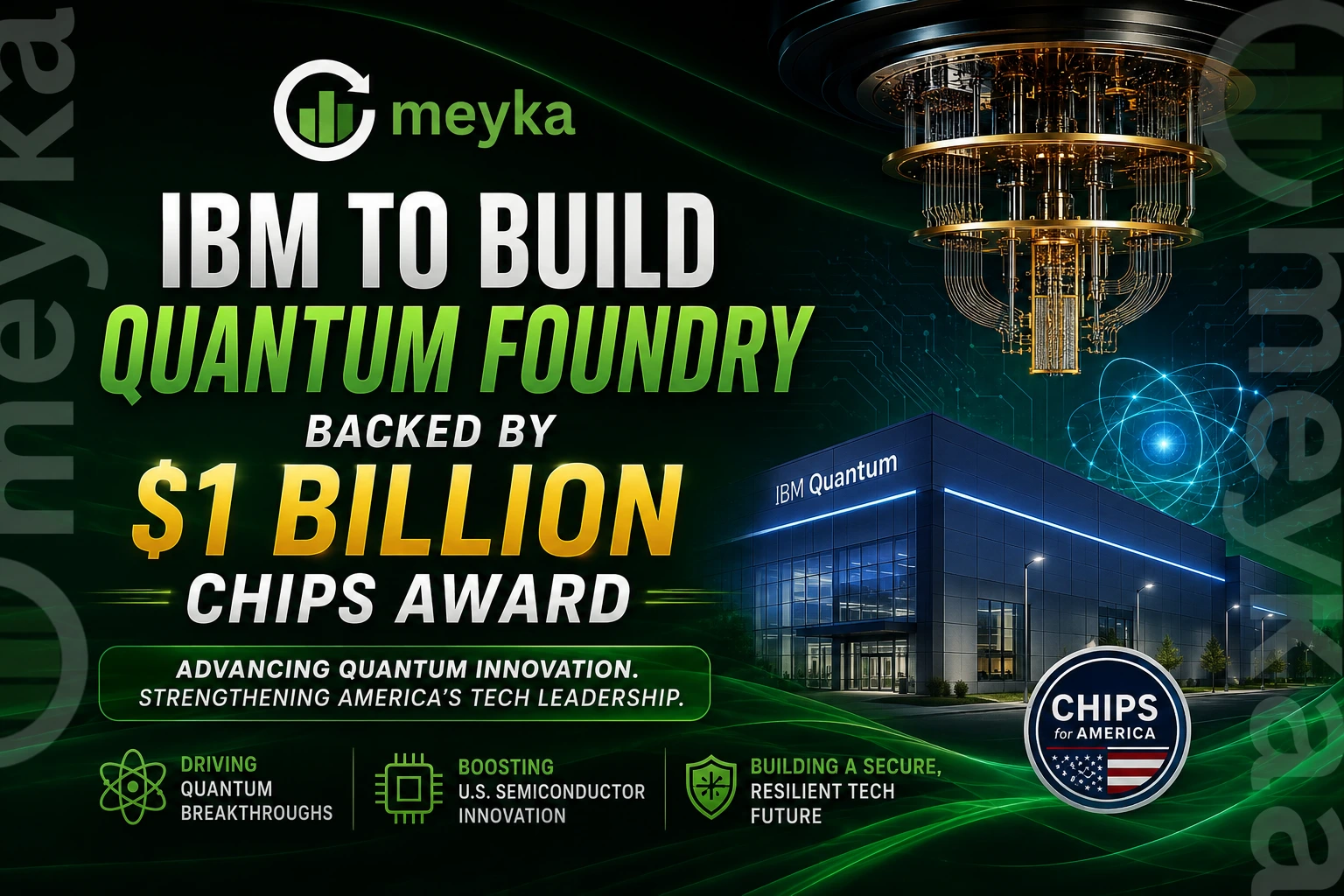 IBM to Build Quantum Foundry Backed by $1 Billion CHIPS Award