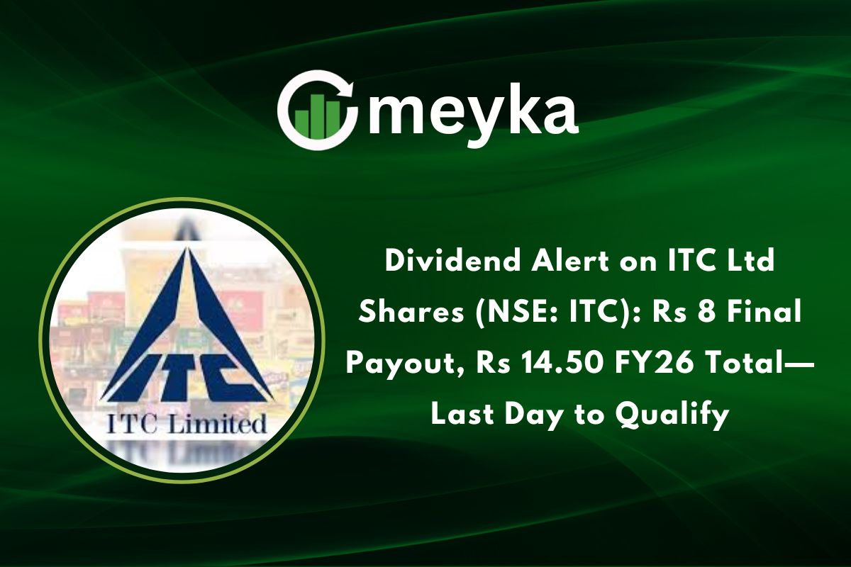 Dividend Alert on ITC Ltd Shares (NSE: ITC): Rs 8 Final Payout, Rs 14.50 FY26 Total—Last Day to Qualify