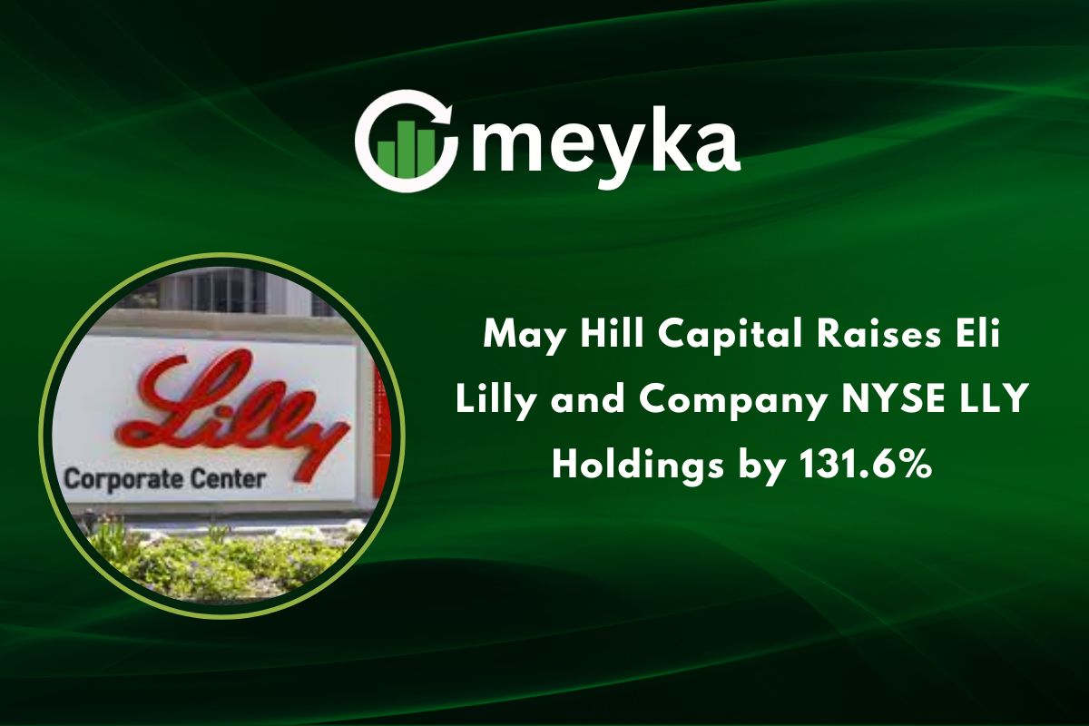 May Hill Capital Raises Eli Lilly and Company NYSE LLY Holdings by 131.6%