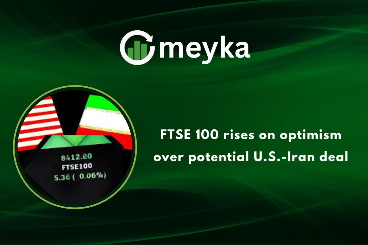 Title: FTSE 100 rises on optimism over potential U.S.-Iran deal