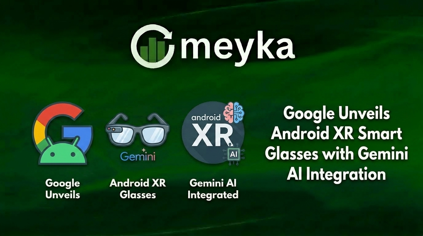 Google Unveils Android XR Smart Glasses with Gemini AI Integration