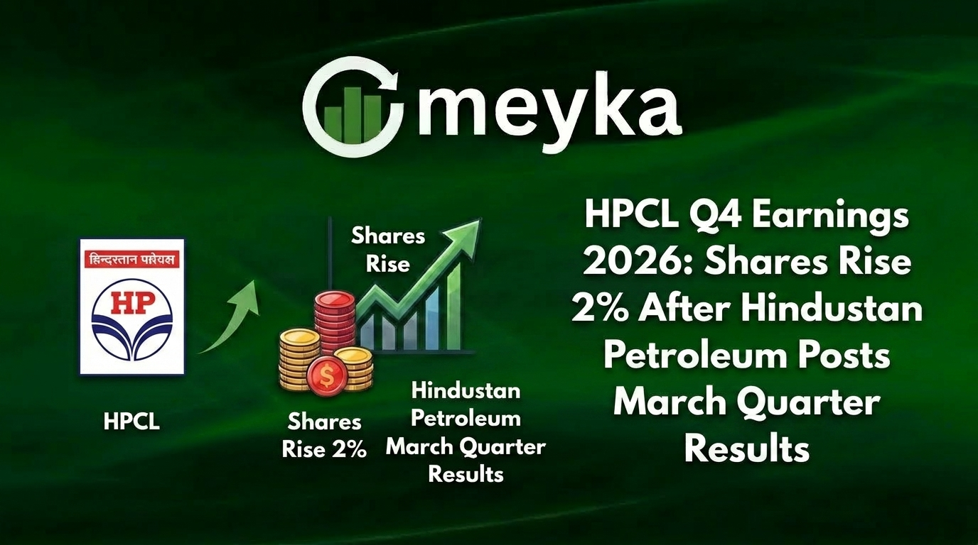 HPCL Q4 Earnings 2026: Shares Rise 2% After Hindustan Petroleum Posts March Quarter Results
