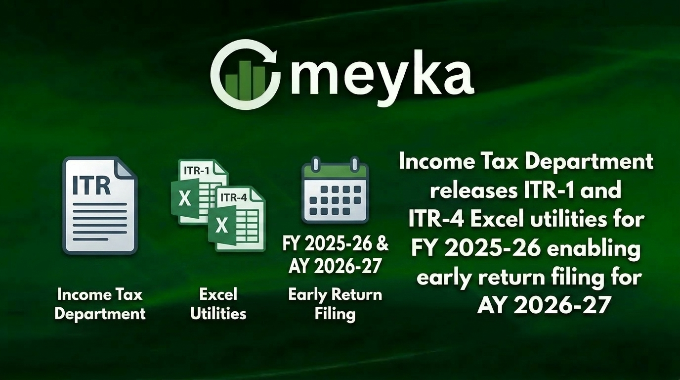 Income Tax Department releases ITR-1 and ITR-4 Excel utilities for FY 2025-26 enabling early return filing for AY 2026-27