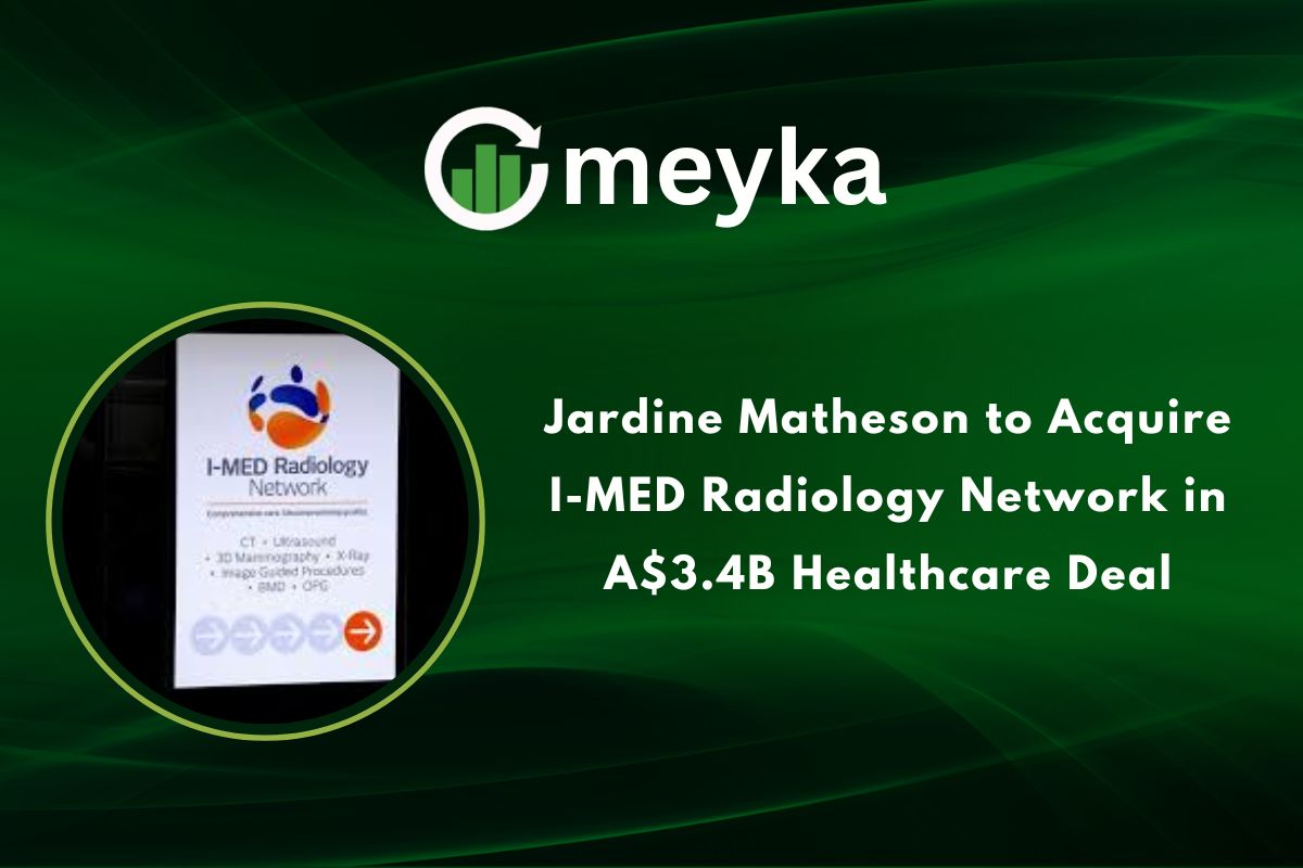 Jardine Matheson to Acquire I-MED Radiology Network in A$3.4B Healthcare Deal