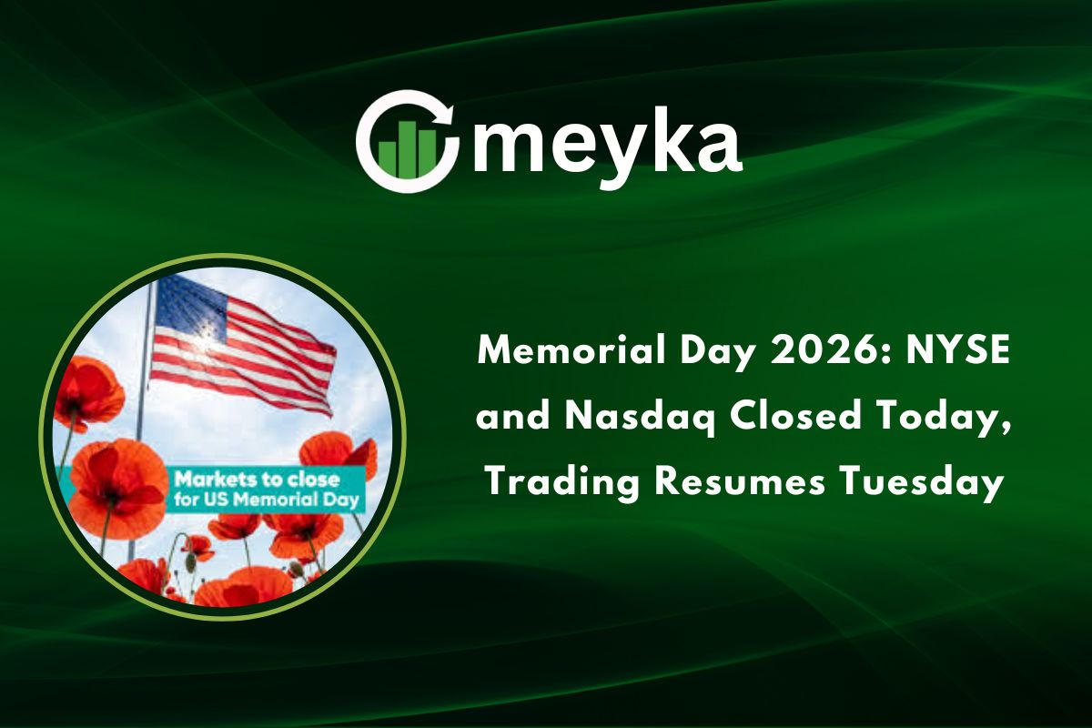 Memorial Day 2026: NYSE and Nasdaq Closed Today, Trading Resumes Tuesday