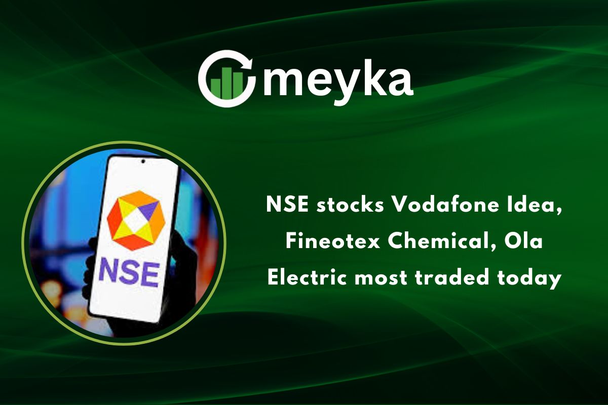 NSE stocks: Vodafone Idea, Fineotex Chemical, and Ola Electric most traded today