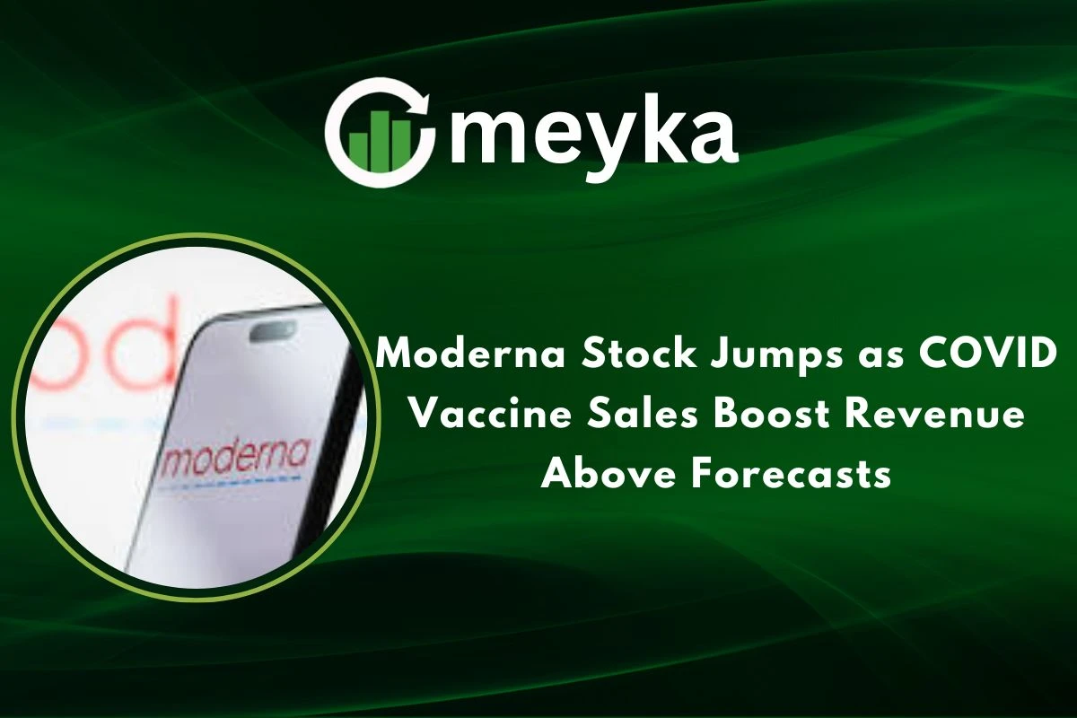 Moderna Stock Jumps as COVID Vaccine Sales Boost Revenue Above Forecasts 