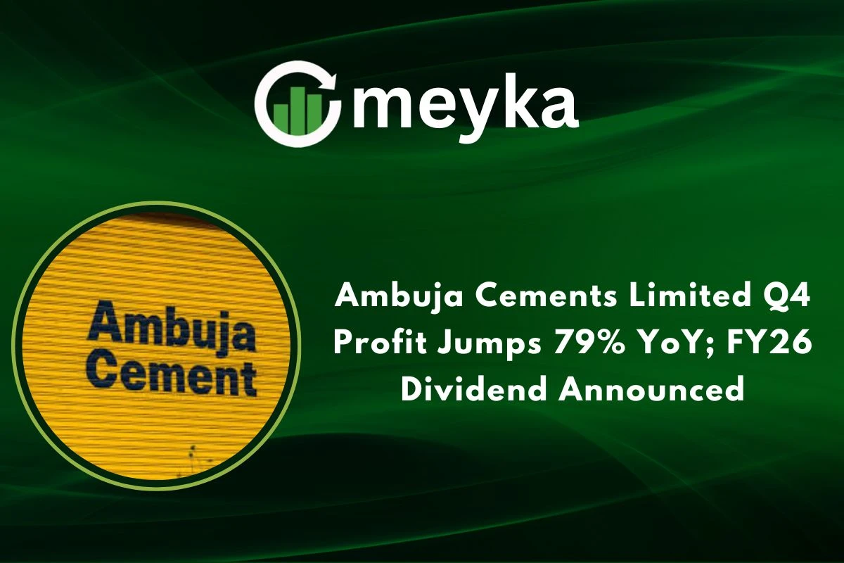 Ambuja Cements Limited Q4 Profit Jumps 79% YoY; FY26 Dividend Announced 