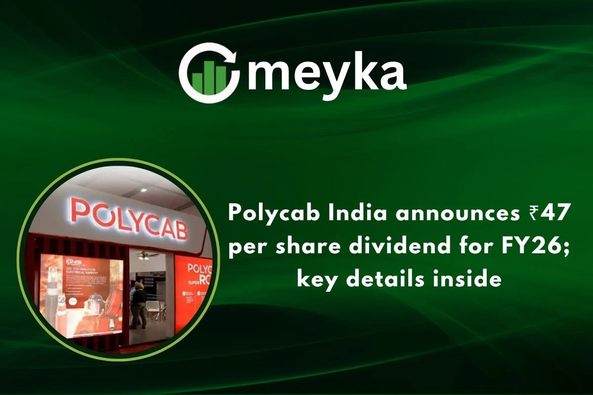 Polycab India announces ₹47 per share dividend for FY26; key details inside 
