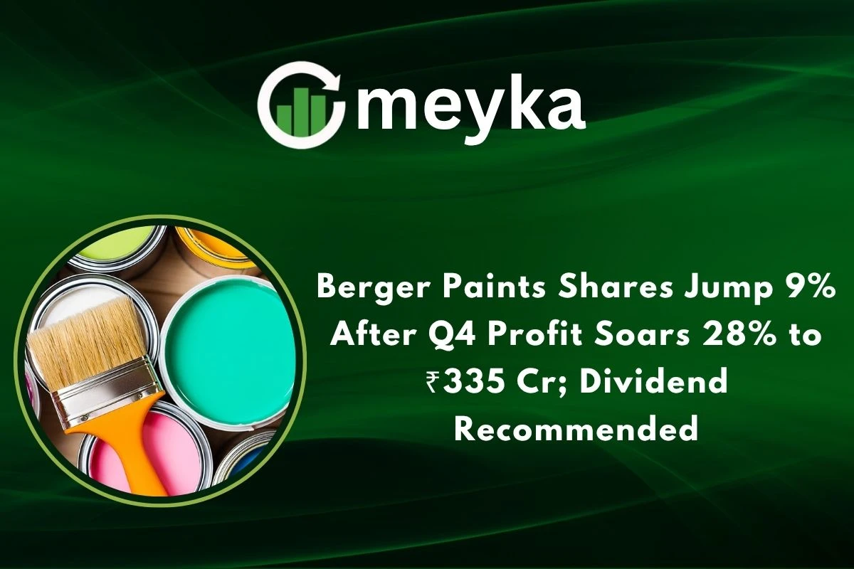 Berger Paints Shares Jump 9% After Q4 Profit Soars 28% to ₹335 Cr; Dividend Recommended
