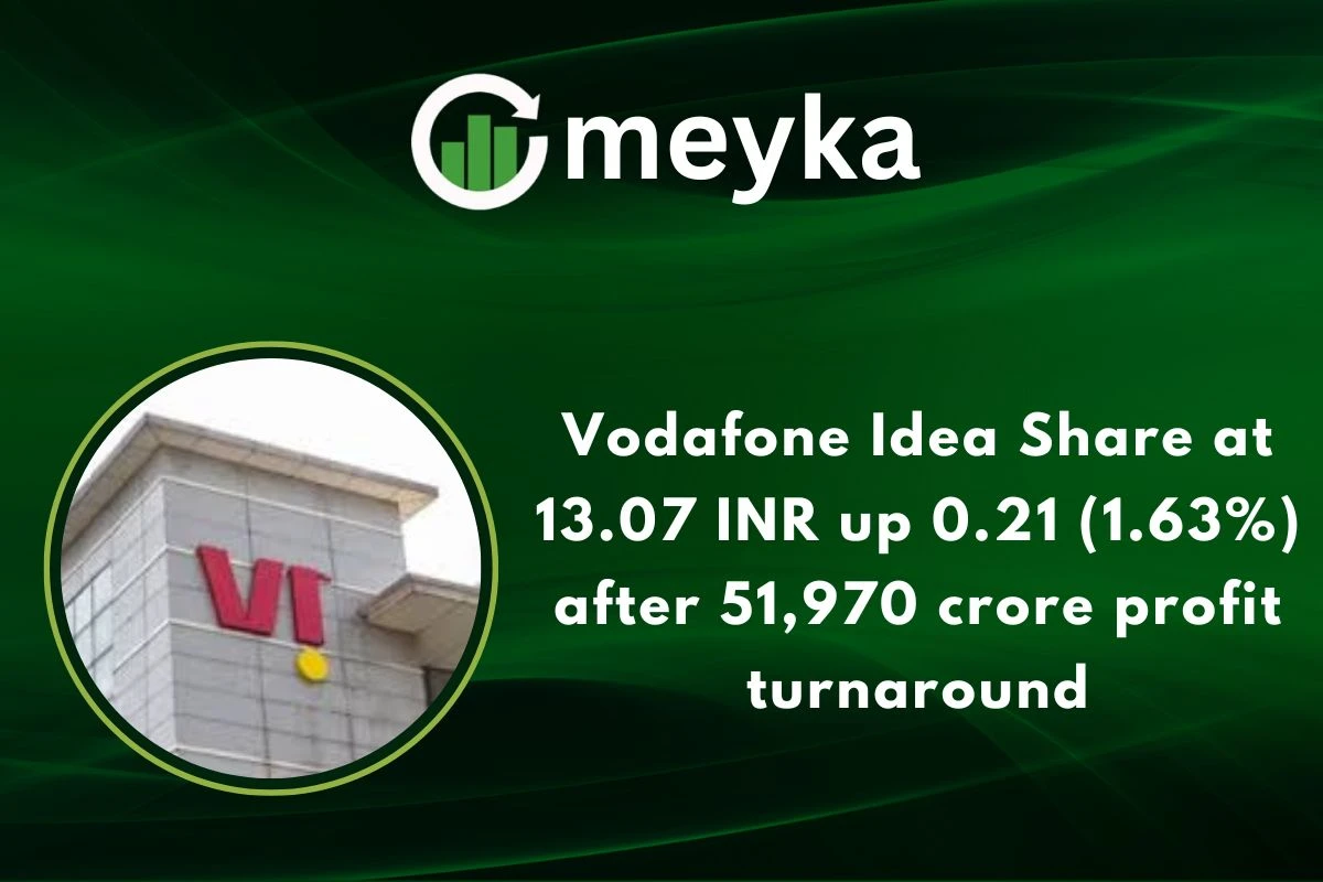 Vodafone Idea Share at 13.07 INR up 0.21 (1.63%) after 51,970 crore profit turnaround 