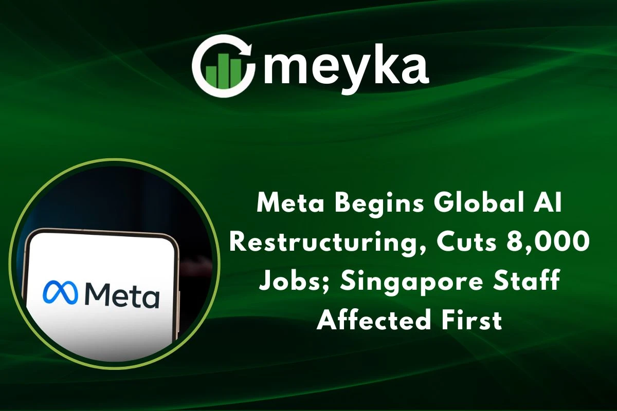 Meta Begins Global AI Restructuring, Cuts 8,000 Jobs; Singapore Staff Affected First 