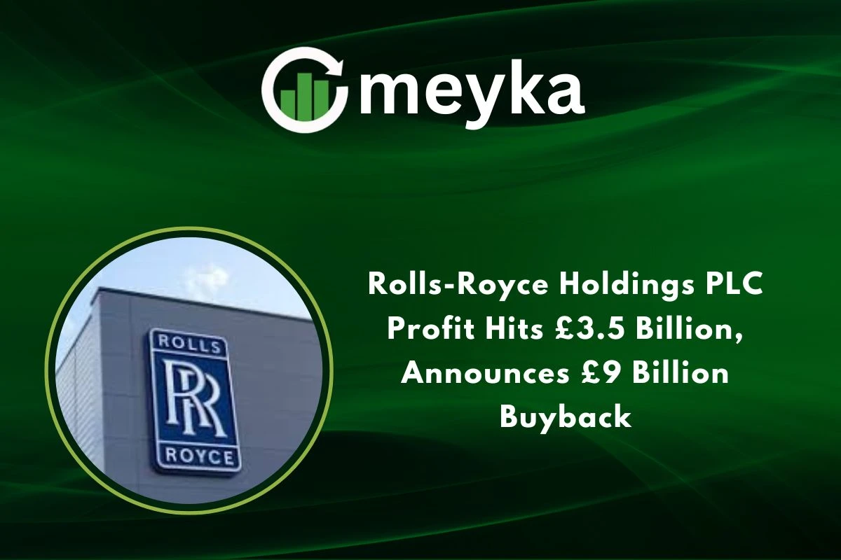Rolls-Royce Holdings PLC Profit Hits £3.5 Billion, Announces £9 Billion Buyback