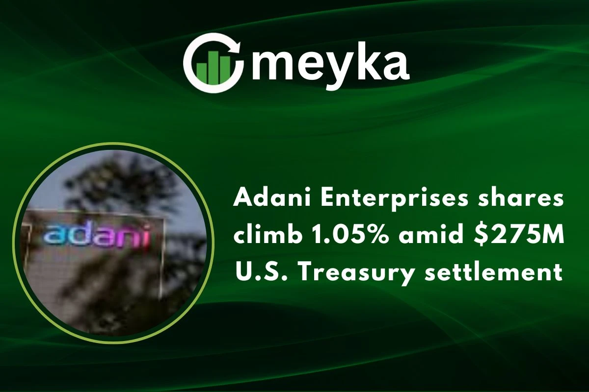 Adani Enterprises shares climb 1.05% amid $275M U.S. Treasury settlement 