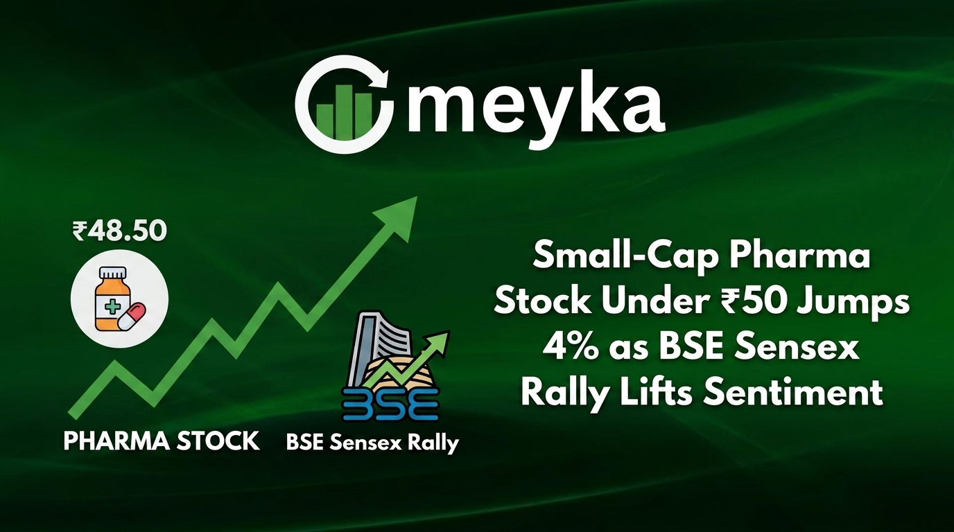 Small-Cap Pharma Stock Under ₹50 Jumps 4% as Market Rally Boosts Sentiment