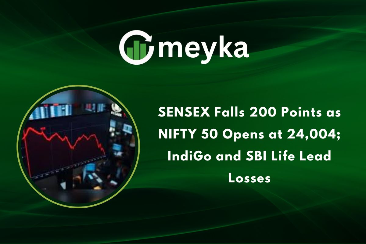 SENSEX Falls 200 Points as NIFTY 50 Opens at 24,004; IndiGo and SBI Life Lead Losses