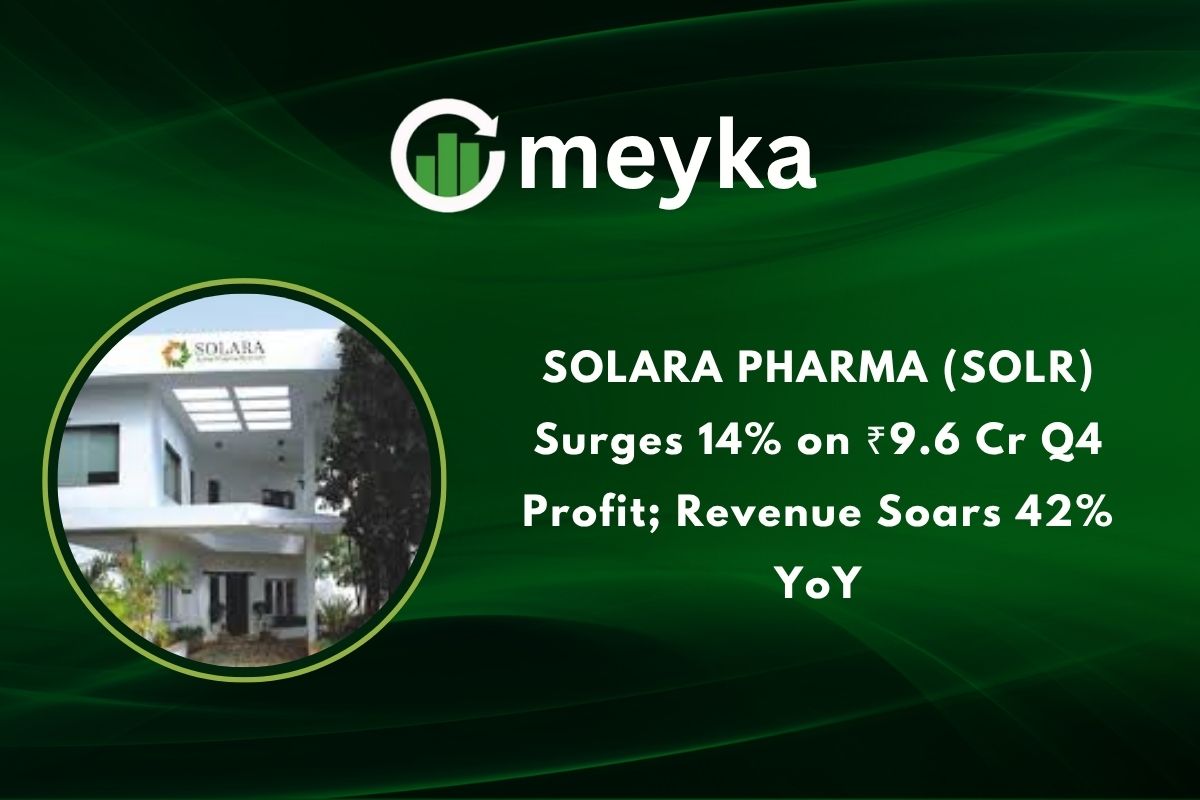 SOLARA PHARMA (SOLR) Surges 14% on ₹9.6 Cr Q4 Profit; Revenue Soars 42% YoY
