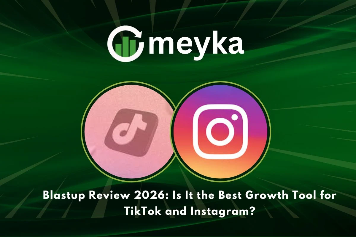 Blastup Review 2026: Is It the Best Growth Tool for TikTok and Instagram?