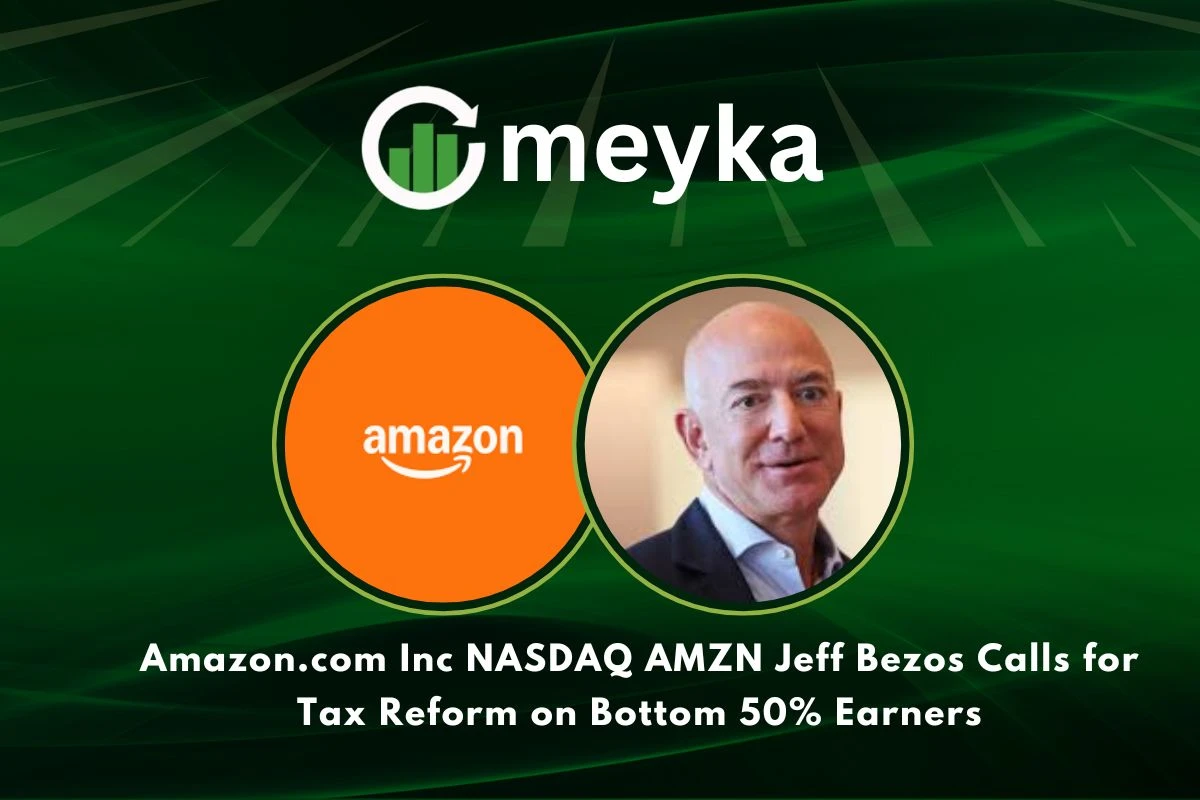 Amazon.com Inc NASDAQ: AMZN Jeff Bezos Calls for Tax Reform on Bottom 50% Earners 