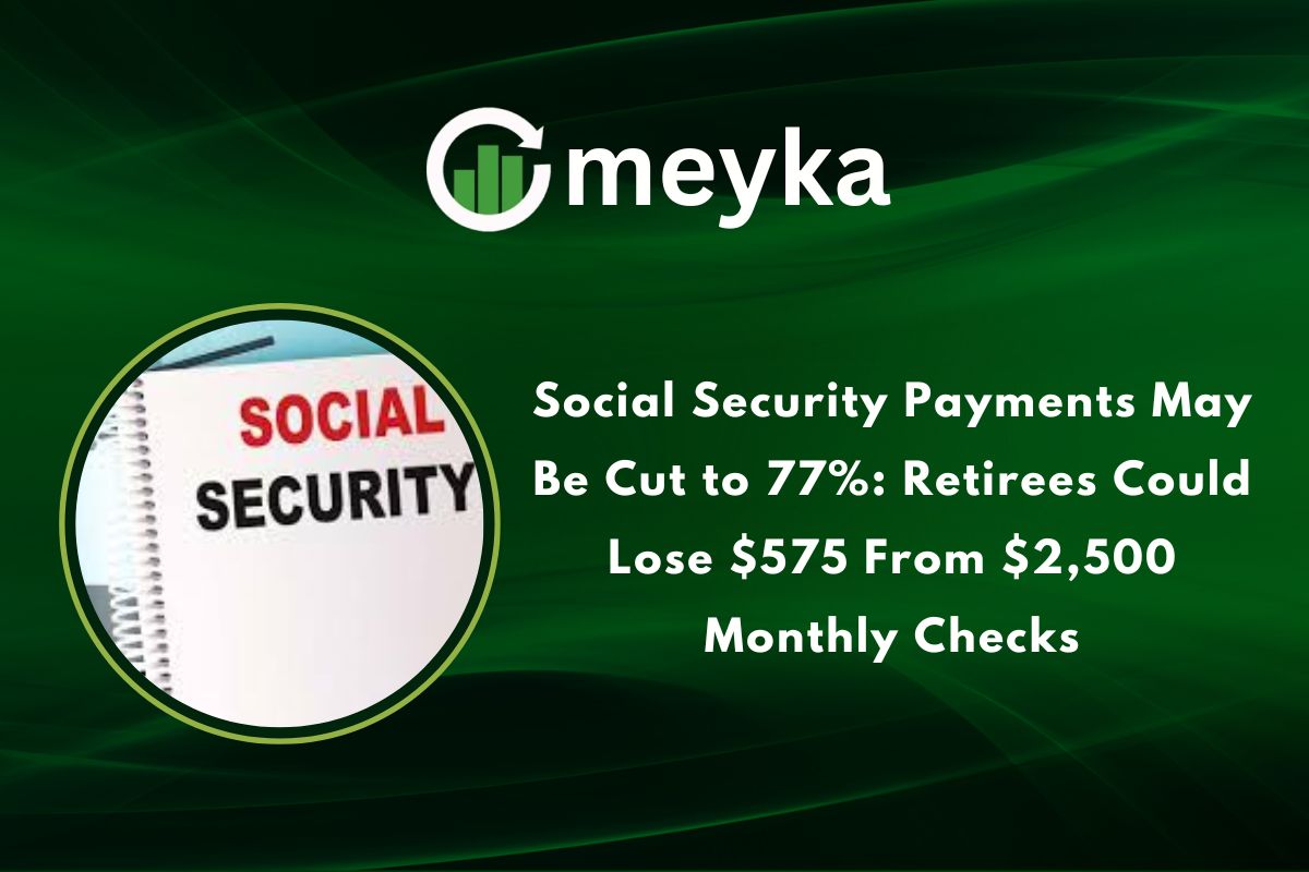 Social Security Payments May Be Cut to 77%: Retirees Could Lose $575 From $2,500 Monthly Checks