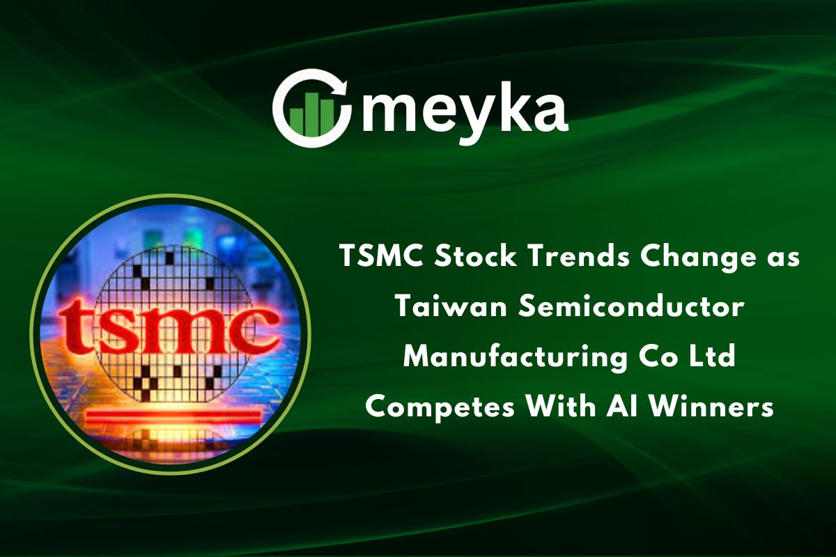 TSMC Stock Trends Change as Taiwan Semiconductor Manufacturing Co Ltd Competes With AI Winners