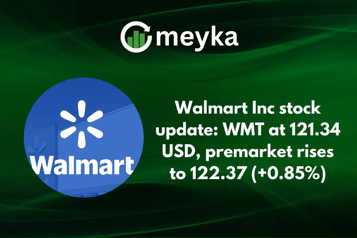 Walmart Inc Stock Update: WMT at 121.34 USD, Premarket Rises to 122.37 (+0.85%)