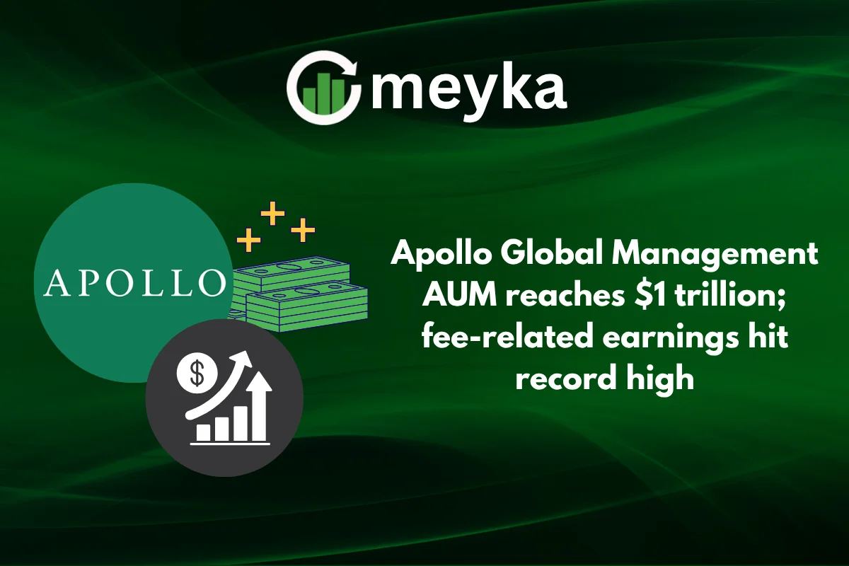 Apollo Global Management AUM Reaches $1 Trillion as Fee-Related Earnings Hit Record High