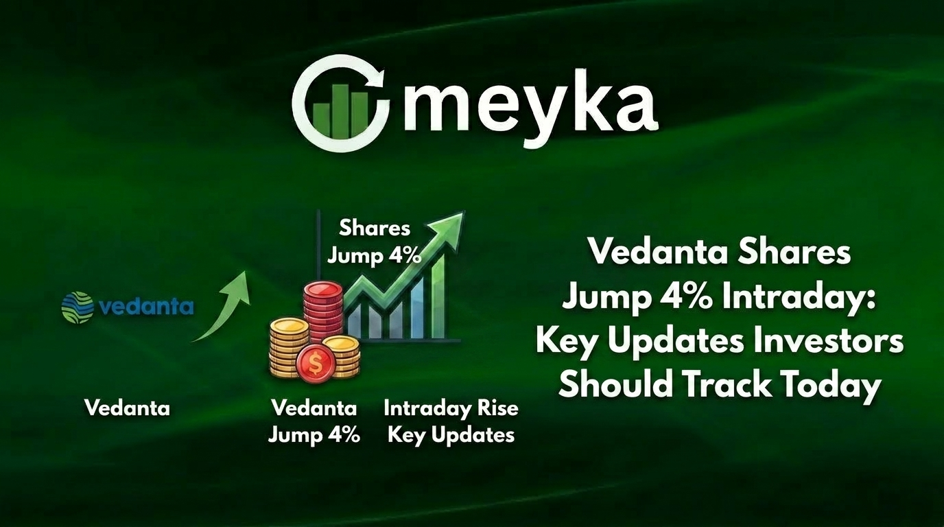 Vedanta Shares Jump 4% Intraday: Key Updates Investors Should Track Today