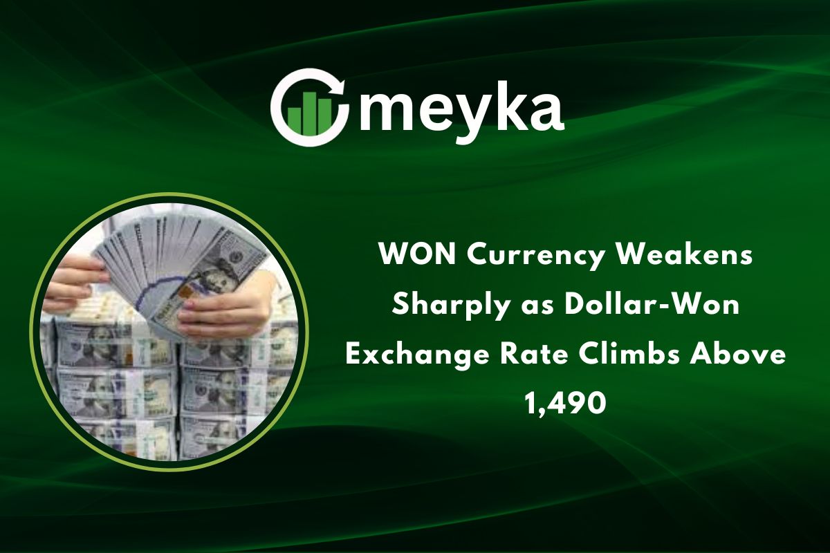 WON Currency Weakens Sharply as Dollar, Won Exchange Rate Climbs Above 1,490