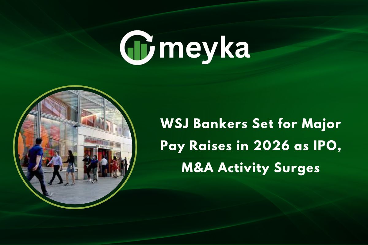 WSJ Bankers Set for Major Pay Raises in 2026 as IPO, M&A Activity Surges