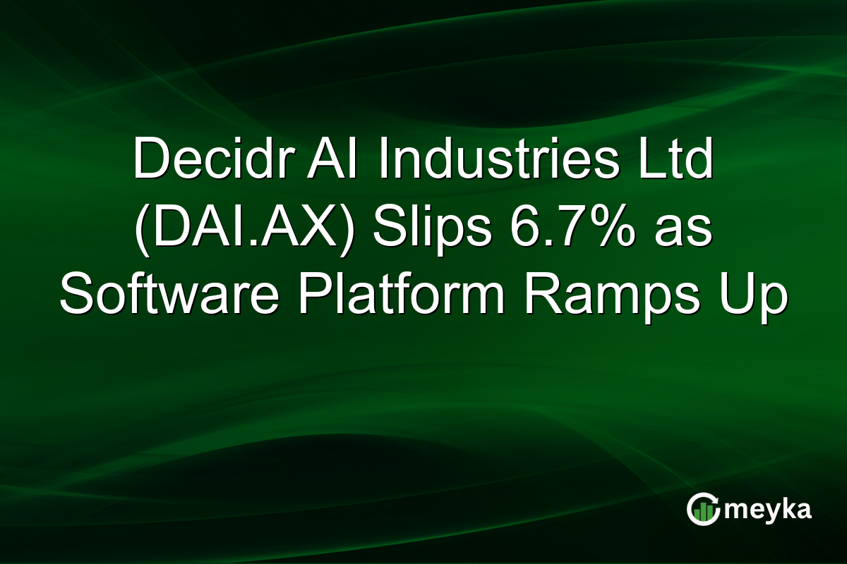 Decidr AI Industries Ltd (DAI.AX) Slips 6.7% as Software Platform Ramps Up