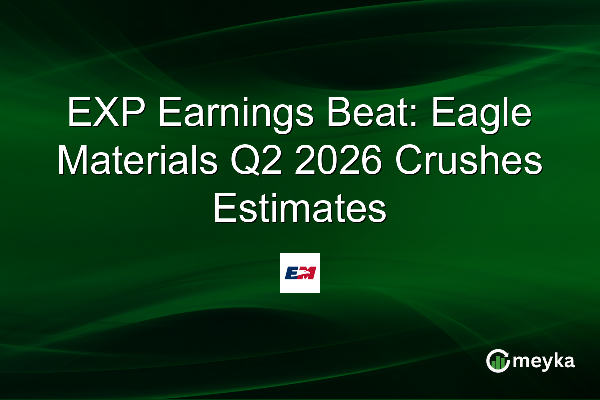 EXP Earnings Beat: Eagle Materials Q2 2026 Crushes Estimates